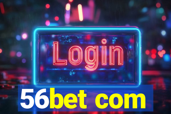 56bet com